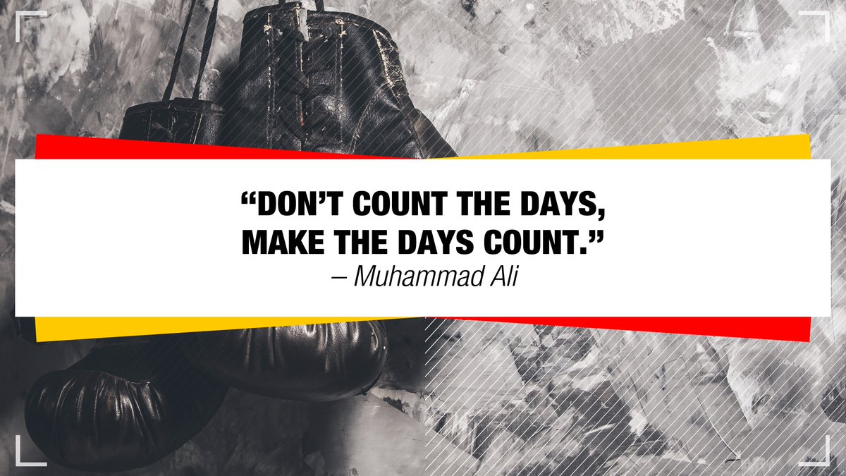 “Don’t count the days, make the days count.” – Muhammad Ali #Motivationmonday