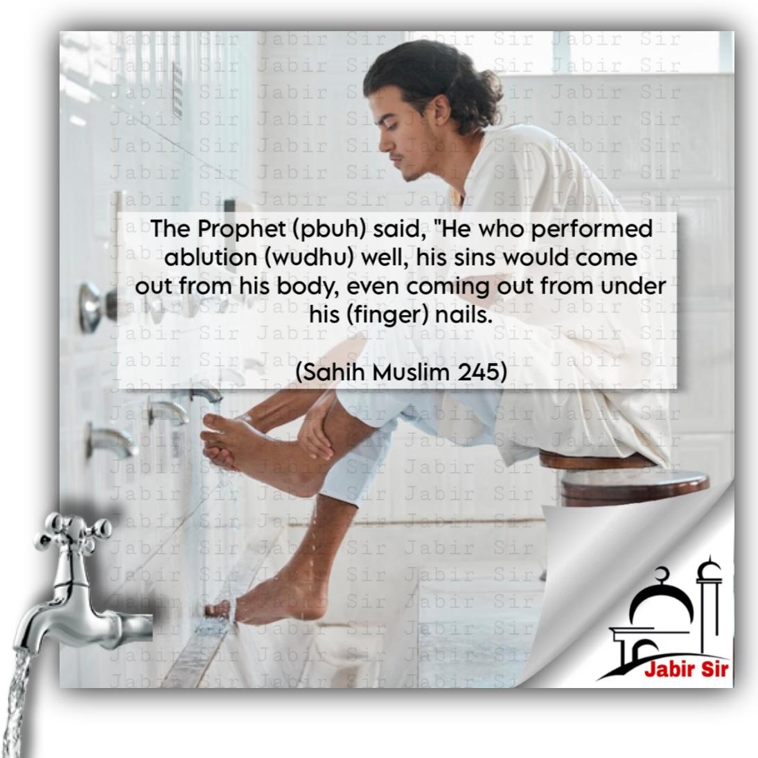 The Prophet (pbuh) said, 'He who performed ablution (wudhu) well, his sins would come out from his body, even coming out from under his (finger) nails. (Sahih Muslim 245) #lifelessons #jabirsir #islamquote