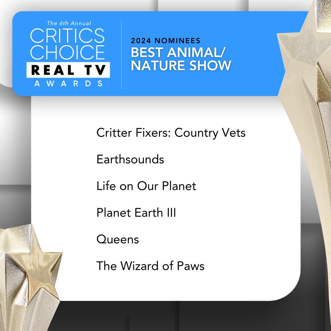 Congratulations to the Critics Choice Real TV Awards 'Best Animal/Nature Show” nominees! ⭐️Critter Fixers: Country Vets (@NatGeo Channel) ⭐️Earthsounds (@AppleTV+) ⭐️Life on Our Planet (@Netflix) ⭐️Planet Earth III (@BBCAMERICA) ⭐️Queens (@NatGeo Channel) ⭐️The Wizard of Paws