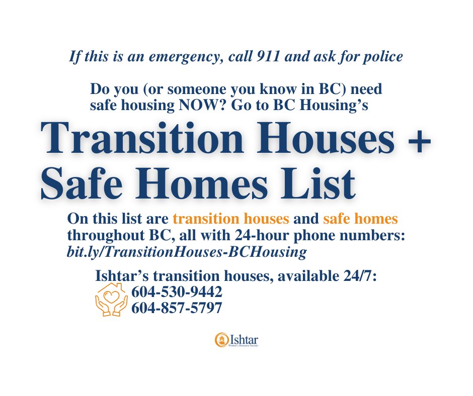 **If this is an emergency, call 911** Do you/someone you know need #SafeHousing NOW? Go to BC Housing’s #TransitionHouses + #SafeHomes list: bit.ly/TransitionHous… Ishtar's two 24/7 transition houses: 604-530-9442 604-857-5797 IshtarSociety.org