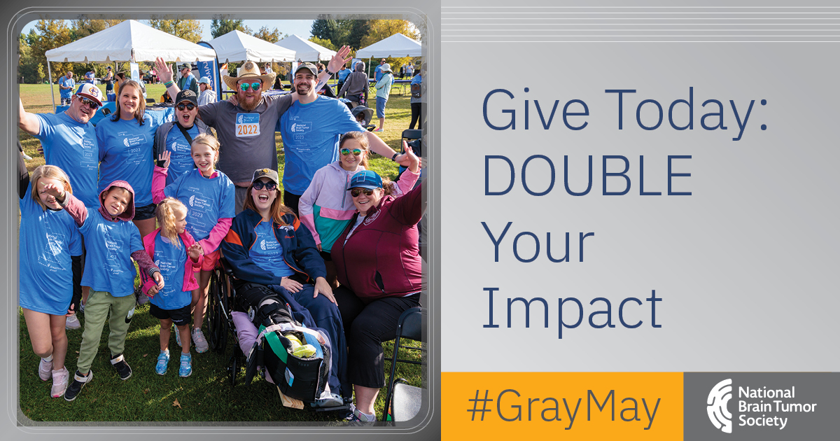 When you give to NBTS, you drive groundbreaking research for patients of all ages across #braintumor types. DOUBLE your impact TODAY, all gifts made through the end of #GrayMay will be MATCHED, dollar for dollar, up to $50,000: secure.braintumor.org/site/Donation2… #BrainTumorAwarenessMonth