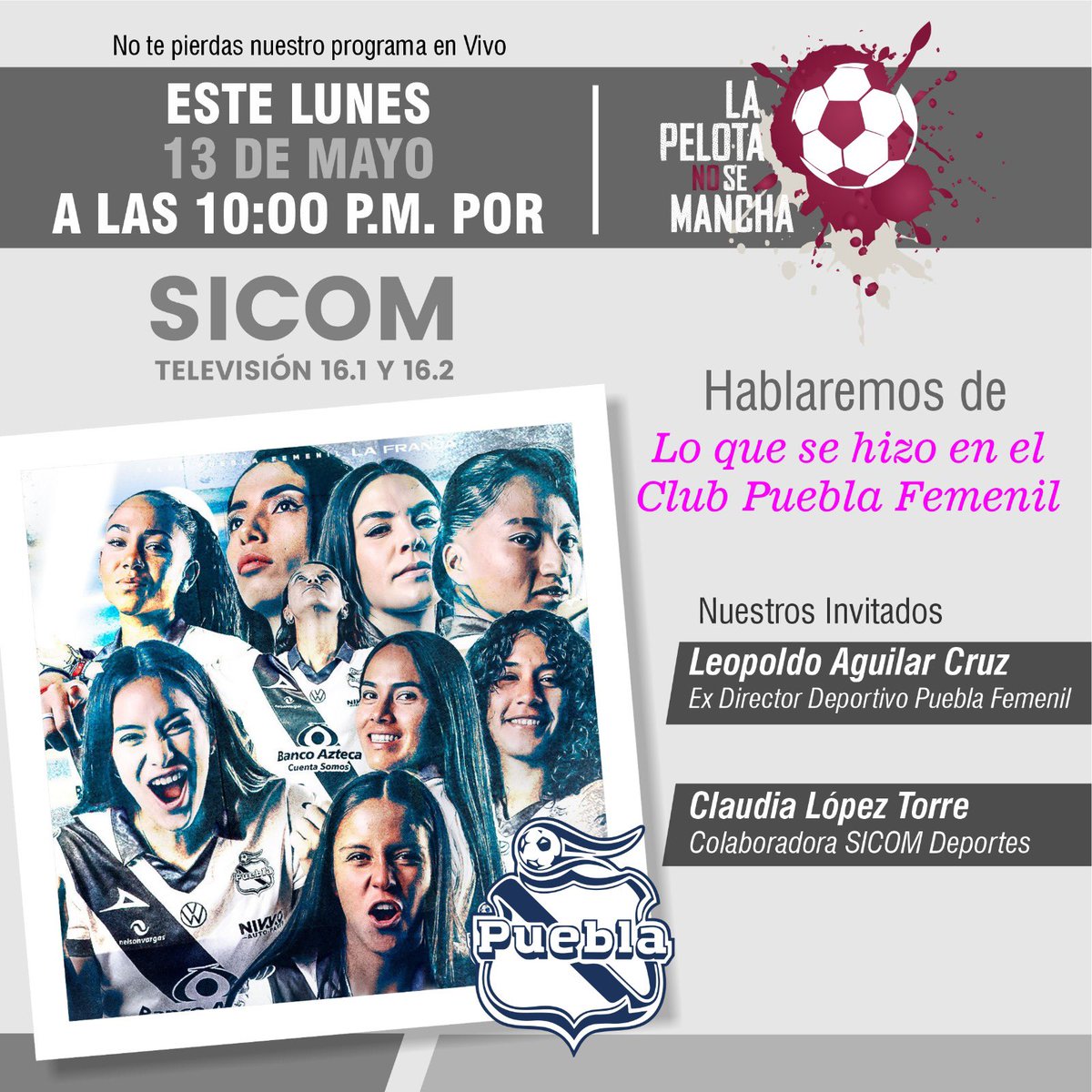 ⚽️Esta noche en #LaPelotaNoSeMancha Hablaremos de lo que se hizo en el club Puebla femenil, nos acompaña Leopoldo Aguilar y Claudia López Torre. ⏰ 10 p.m. 📺 #SICOMTelevisión @SICOMDeportes @ClubPueblaFem