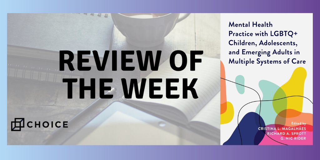 This #reviewoftheweek offers care strategies for #mentalhealthprofessionals working with #LGBTQ+ youth in Mental Health Practice with LGBTQ+ Children, Adolescents, and Emerging Adults in Multiple Systems of Care from @RLPGBooks: ow.ly/RMEN50RASFb #MentalHealthAwarenessMonth