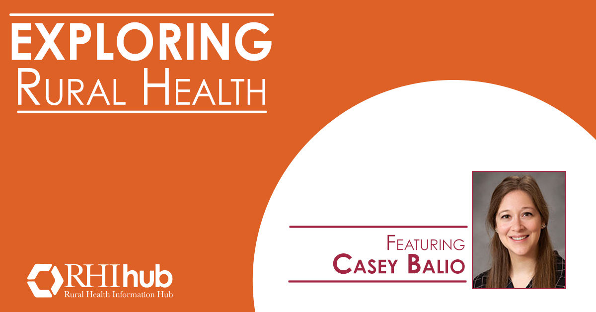 Join @ruralhealthinfo in the May episode of their podcast as they talk with Casey Balio, PhD, Research Assistant Professor at @etsucrhr and part of the ETSU/NORC Rural Health Equity Research Center. ow.ly/M8Gg50RErIs #ruralhealth