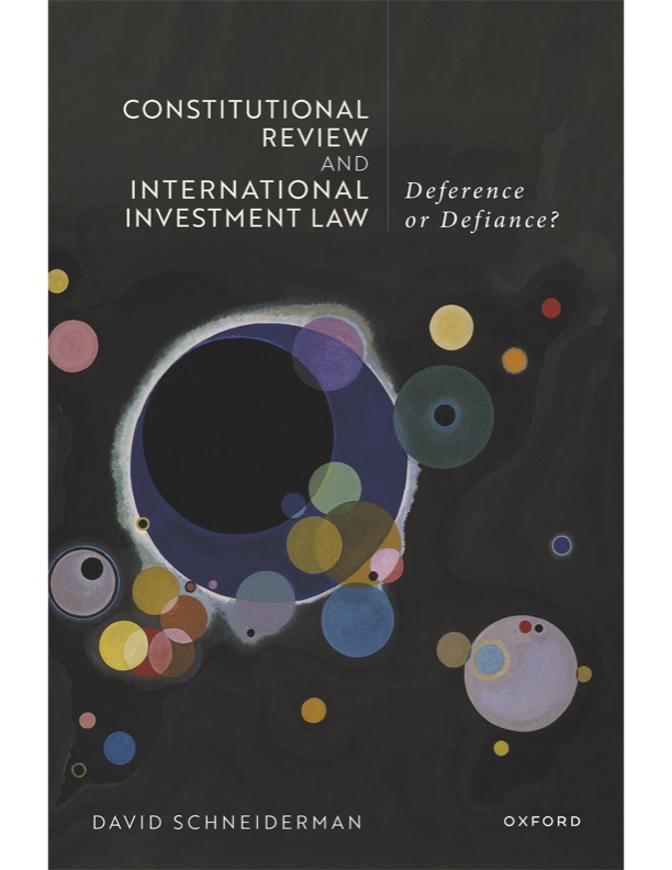 Pleased to announce that my new book 'Constitutional Review and International Investment Law: Deference or Defiance?' is available on Oxford Scholarship online and available to order. Hope it is of interest to both comparative constitutional law and investment law folks.