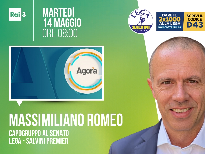 Massimiliano ROMEO, Capogruppo al Senato - Lega - Salvini Premier > MARTEDÌ 14 MAGGIO ore 08:00 a 'Agorà' (Rai 3)

Streaming: raiplay.it/dirette/rai3 | Tw: @agorarai #agorarai