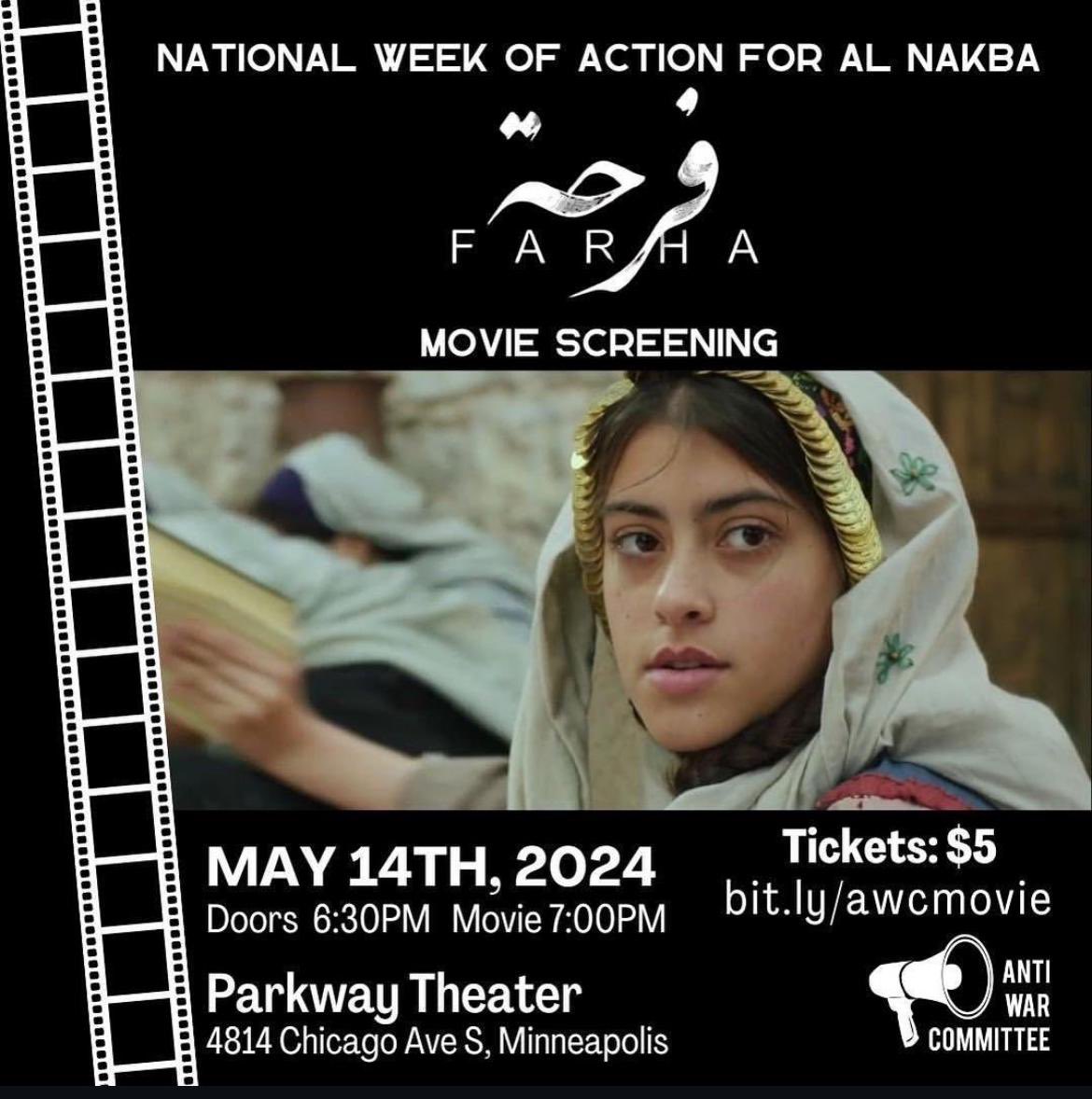 TOMORROW: Join us for a screening of “Farha” (2022) ahead of the Nakba commemoration. 🗓️Tues 5/14 ⏰Doors 6:30pm/movie 7pm 📍Parkway Theater (4814 Chicago Ave) Synopsis: A Palestinian girl’s dream is shattered by the development of the Nakba. TICKETS: eventbrite.com/e/anti-war-com…