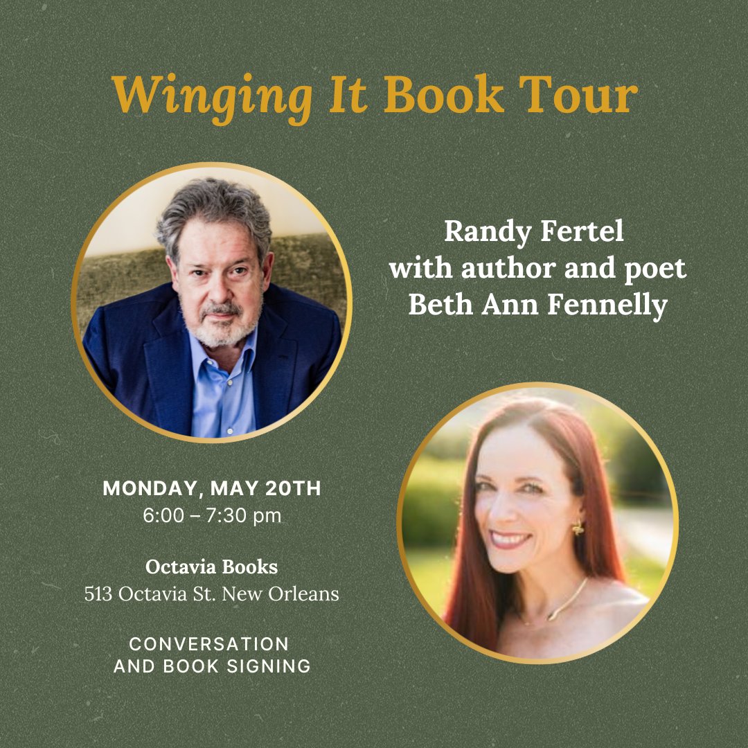 Randy Fertel (@rfertel) on Twitter photo New Orleans friends! In one week, on Monday, May 20th, please join me on the next stop of the Winging It book tour for a conversation at <a href="/octaviabooks/">Octavia Books</a> with poet and author <a href="/BethFennelly/">Beth Ann Fennelly</a>.
Show starts at 6 pm CT and should last 90 min with Q&A and signing. Hope to see you there. New Orleans friends! In one week, on Monday, May 20th, please join me on the next stop of the Winging It book tour for a conversation at <a href="/octaviabooks/">Octavia Books</a> with poet and author <a href="/BethFennelly/">Beth Ann Fennelly</a>.
Show starts at 6 pm CT and should last 90 min with Q&A and signing. Hope to see you there.