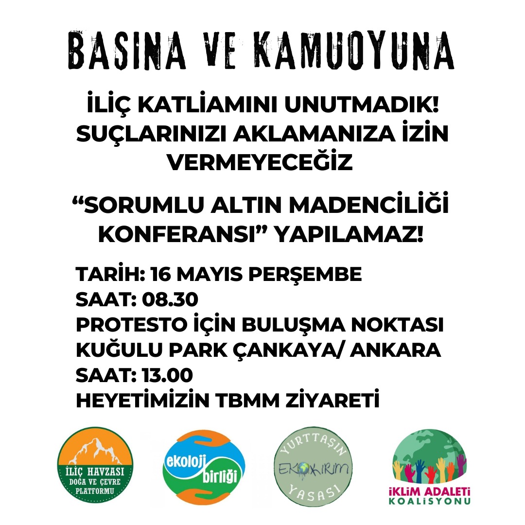 İliç Katliamını Unutmadık Suçlarınızı Aklamanıza İzin Vermeyeceğiz 'Sorumlu Altın Madenciliği Konferansı' Yapılamaz! 🗓16 Mayıs 2024 🕠08:30 📍Kuğulu Park Ankara/Çankaya 🕠13:00 📍TBMM Ziyareti #ÜstünüKapamaMadeniKapat