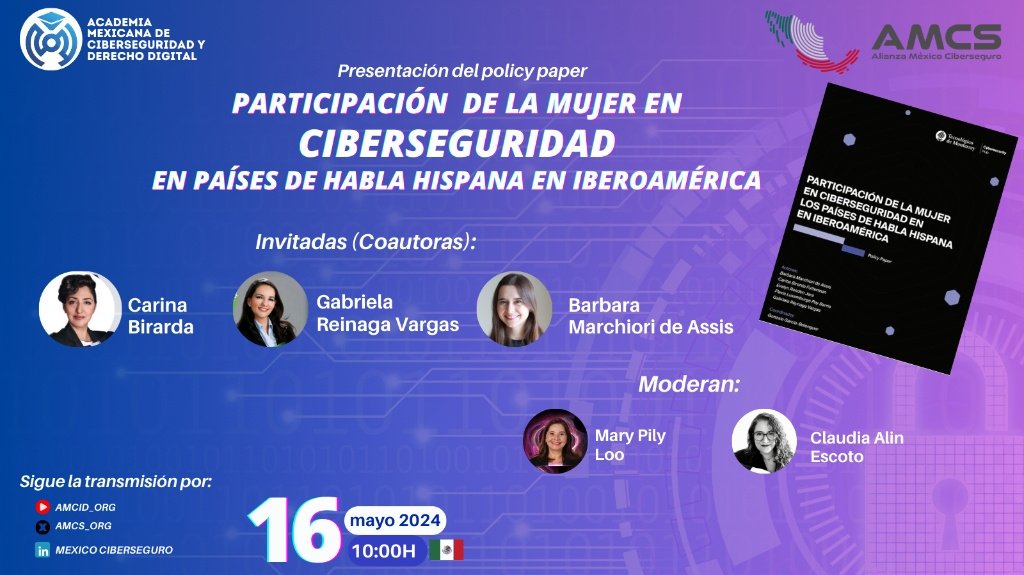 📢Acompáñanos al #webinar y Conoce el Policy Paper
👉Participación de la mujer en #Ciberseguridad: en países de habla hispana en #Iberoamerica.

Del  Cybersecurity HUB del <a href="/TecdeMonterrey/">Tecnológico de Monterrey</a>

Invitadas (CoAutoras) :
<a href="/Caruchy/">🆔 Carina Birarda ®️🌎</a> <a href="/bamassis/">Barbara Marchiori de Assis</a> Gaby Reinaga

Moderan:
<a href="/CRNET16/">mary pily loo</a> y <a href="/Clauss_Escoto/">Claudia E.</a>