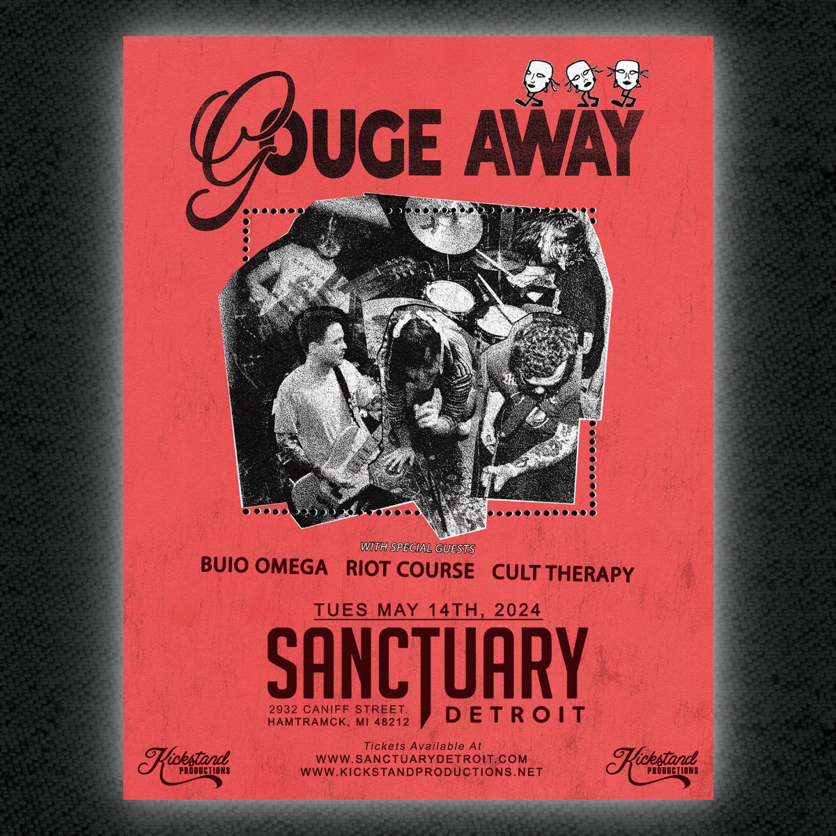TONIGHT! Gouge Away hits The Sanctuary with special guests Buio Omega, Riot Course and Cult Therapy !! Doors at 7pm - grab your tickets at sanctuarydetroit.com