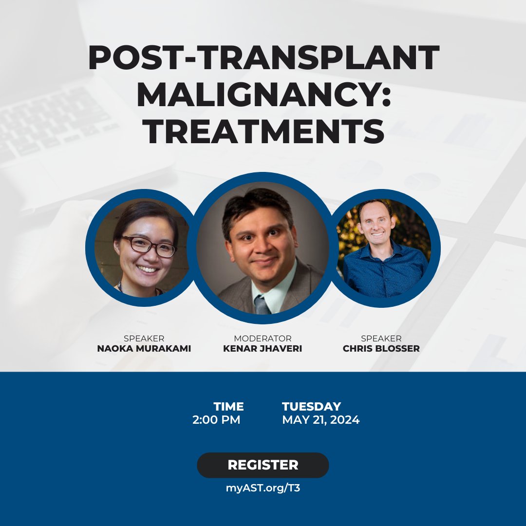 Join Drs. Naoka Murakami, Chris Blosser, and Kenar Jhaveri on May 21 to discuss "Post-Transplant Malignancy: Treatments."

Register: bit.ly/3QILjl2