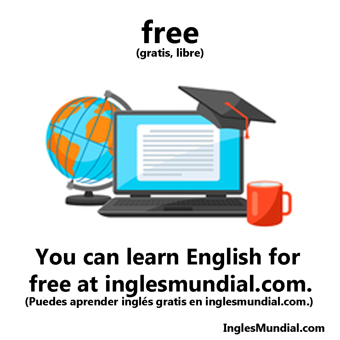 La palabra del día en inglés hoy es 'free' (gratis, libre).

'You can learn English for free at inglesmundial.com.'

inglesmundial.com/palabras/free.…

#ingles #palabradeldia #aprenderingles #clasesdeingles #leccionesdeingles #vocabularioingles #inglesbasico