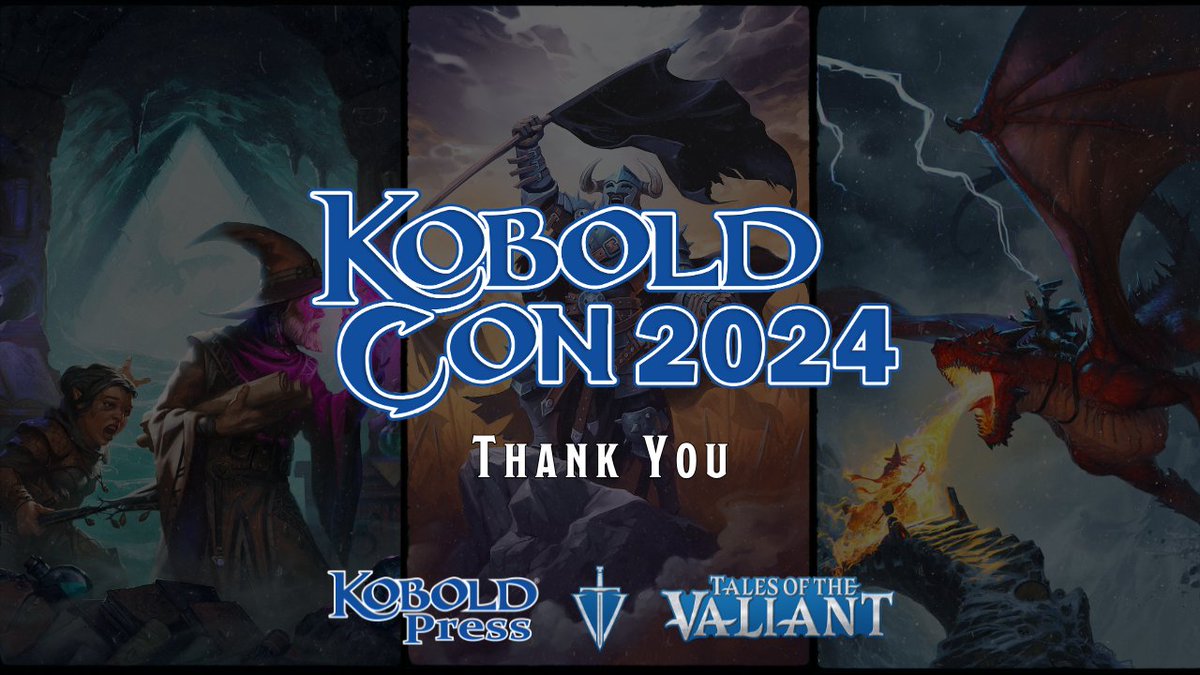 From the bottom of our scaley little hearts, thank you for being bold, brave, and Valiant. Thank you for an amazing KoboldCon, we can't wait for next year!
