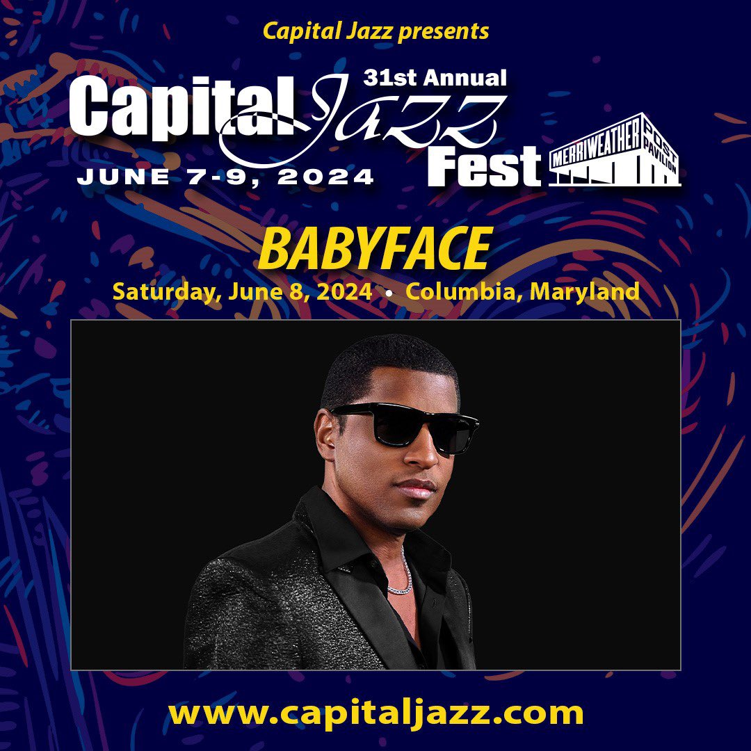 I’ll be performing at the Capital Jazz Fest on Saturday, 6/8. 🎤 Tickets on sale now. 🎶 babyfacemusic.com
