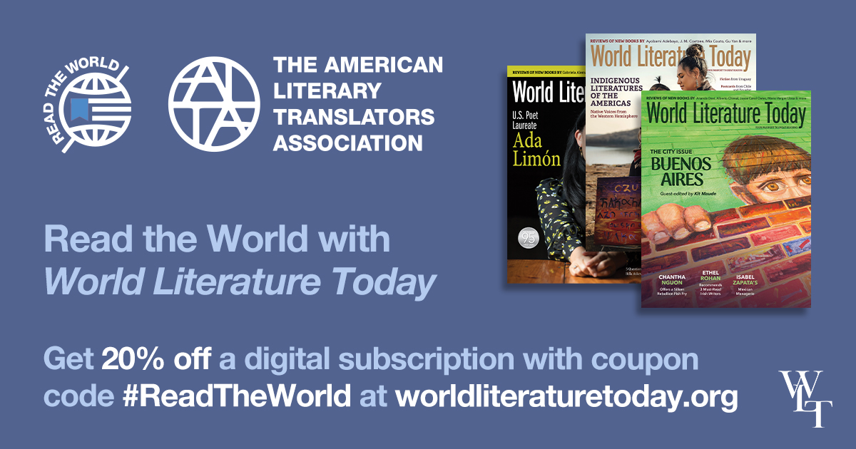 We’re excited to partner with ALTA (@Littranslate) and others for #ReadTheWorld, an online bookfair celebrating translation publishing. Through 5/21, get a 20% discount off a digital subscription using the discount code ReadTheWorld. worldliteraturetoday.org
