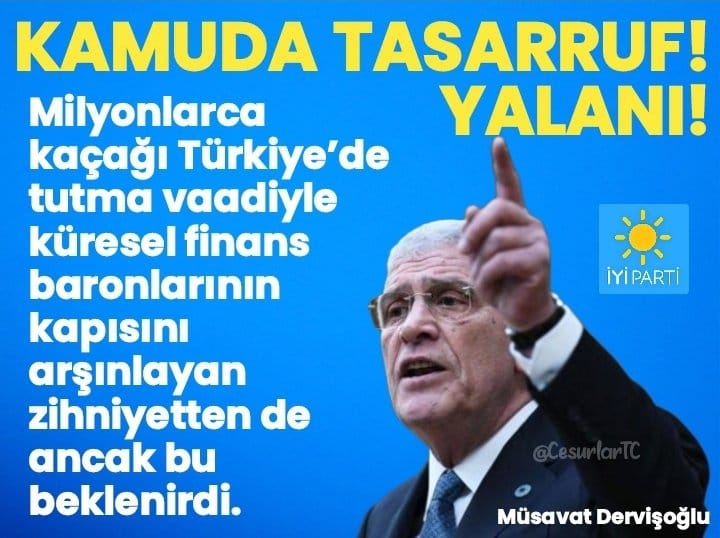 İYİ Parti Genel Başkanı Müsavat Dervişoğlu'ndan 'Kamuda Tasarruf' tedbiri açıklayan AK Parti iktidarına tokat gibi cevap: 'Bu millet en büyük tasarrufu mevcut iktidara son vererek yapacaktır.' @MDervisogluTR 🇹🇷 #kamudatasarruf