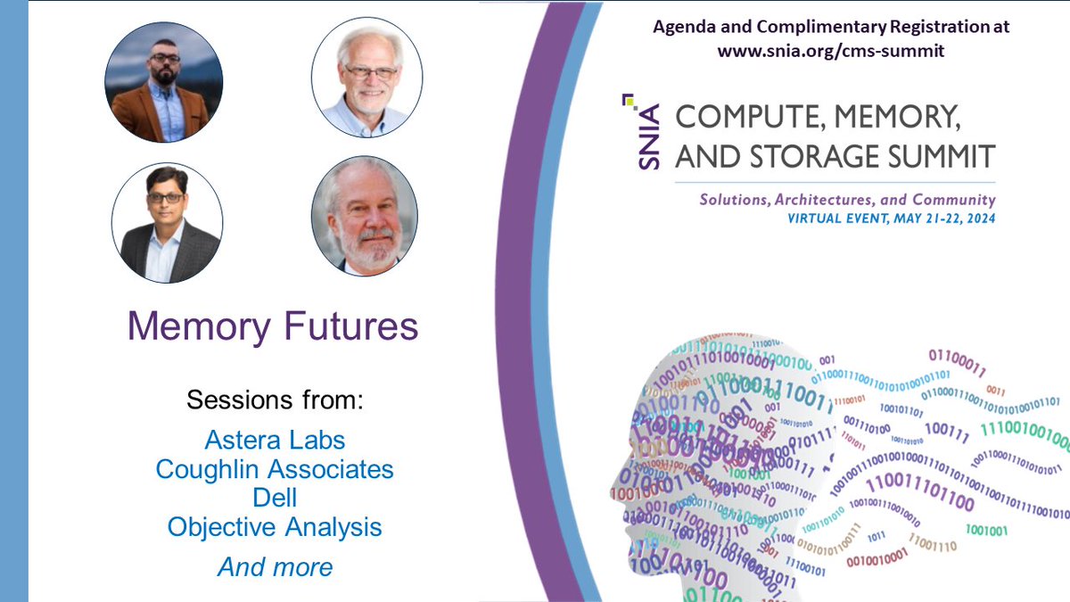 Learn the latest on memory futures from Objective Analysis, Coughlin Associates, Astera Labs, Dell, and more at the SNIA Compute, Memory, and Storage Summit May 21-22, 2024. See speakers and topics and register for free at snia.org/cms-summit @sniacmsi