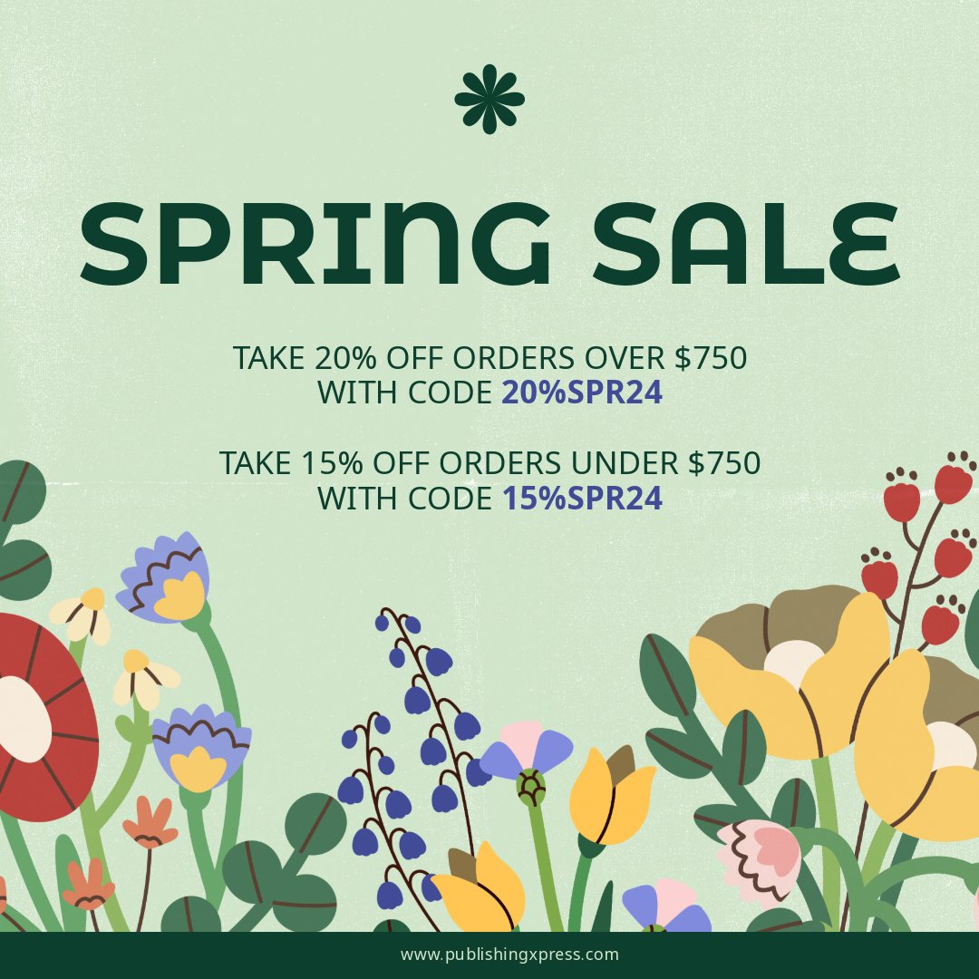 Spring sale ends tomorrow at 11:59pm EST! Don't miss out on these savings. Visit publishingxpress.com to start your order now!