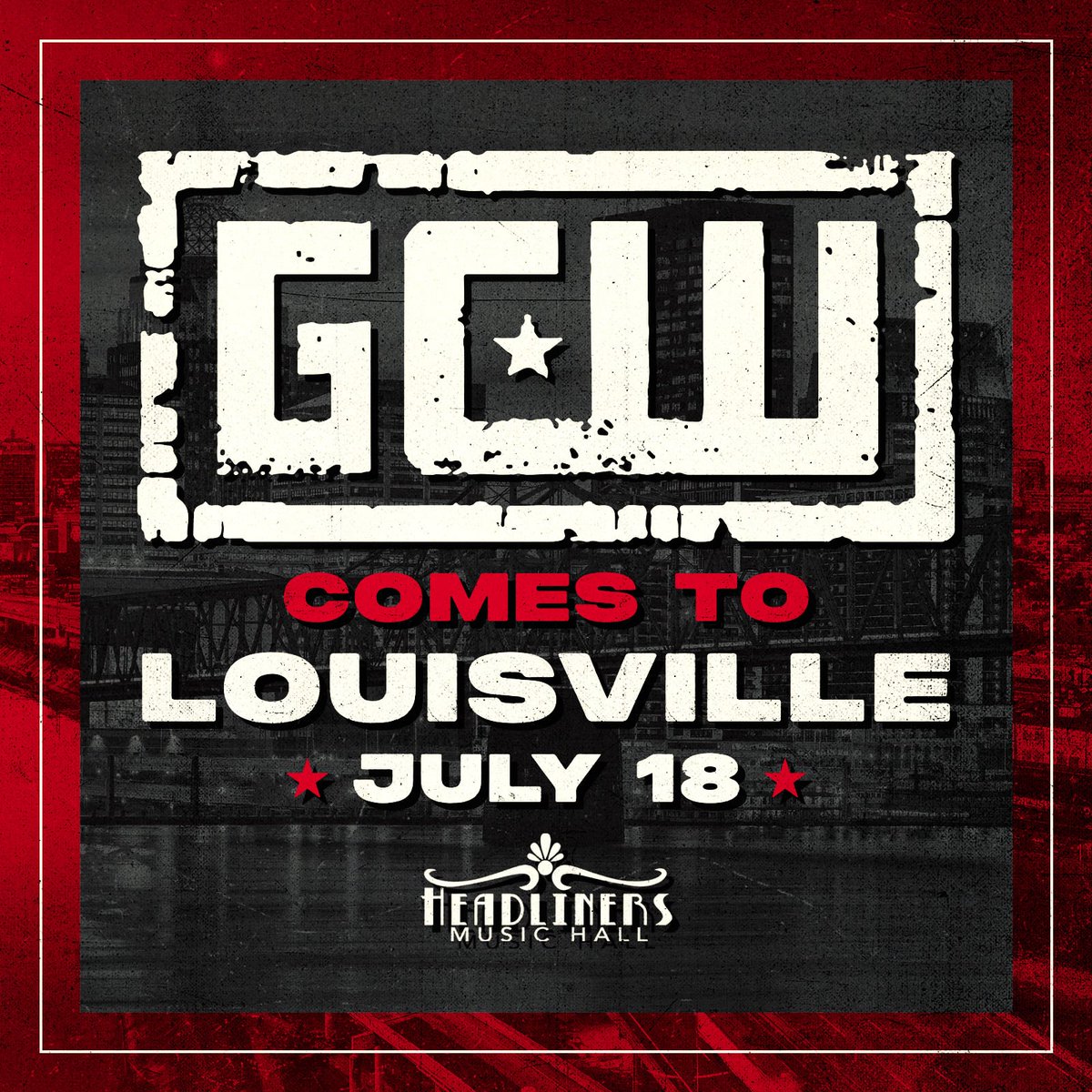 *SAVE THE DATE* GCW comes to LOUISVILLE Kentucky for the first time on Thursday, July 18th! Tickets on Sale this Friday at Noon GCW in Louisville Thurs 7/18 - 730PM Headliners Music Hall Louisville KY Watch LIVE on @FiteTV+