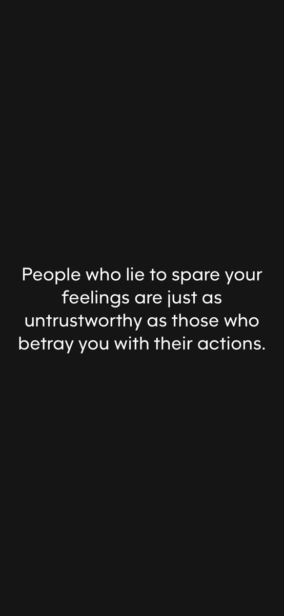 People who lie to spare your feelings are just as untrustworthy as those who betray you with their actions.
From @AppMotivation #motivation #quote #motivationalquote

motivation.app/download