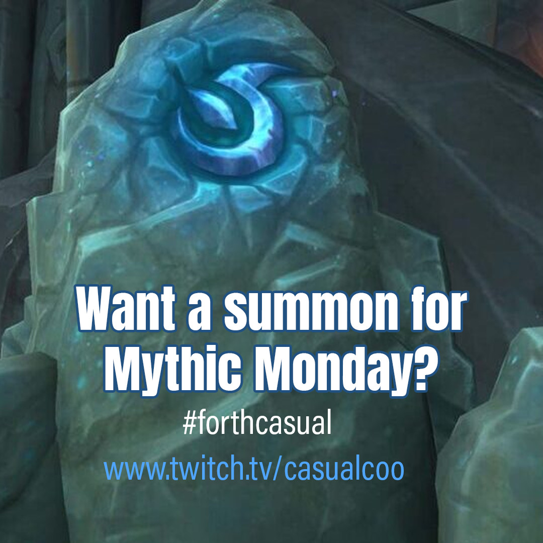 Summons are going out in a hour for Mythic Monday! Want to tag along? The fun starts at 6 pm PST. Retweet or share this post and be entered to win a Certified Casual TShirt!` #forthecasual #worldofwarcraft #warcraft #mythicdungeons #mythickeys #casual #gamer #casualgamer