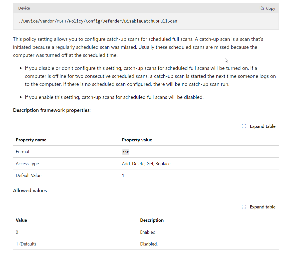 For Defender AV catch-up scans, the default for DisableCatchupFullScan and DisableCatchupQuickScan is Disable, which is a value of 1 To disable catch-up scans, we have to set the value to Enable, which is a value of 0 🫠