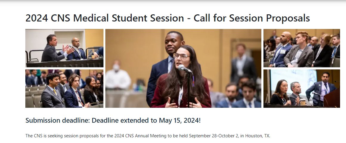 Call for session proposals for the 2024 CNS Medical Student Session. Deadline extended to May 15, 2024. Apply now! Link: cns.org/annualmeeting/… #Neurosurgery #CNS2024