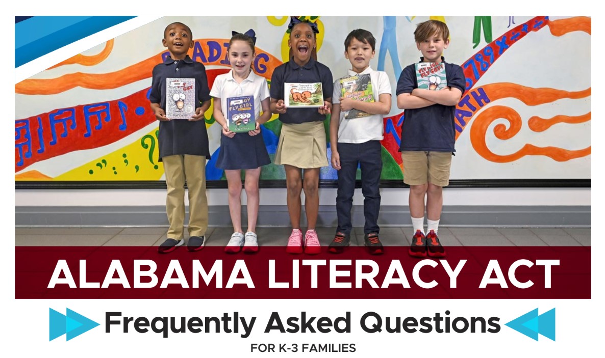 The Alabama Literacy Act was passed in 2019 to help improve reading in AL public schools to ensure students are reading on grade level by the end of the 3rd grade. 
See our FAQ: drive.google.com/file/d/1QEdPGi…