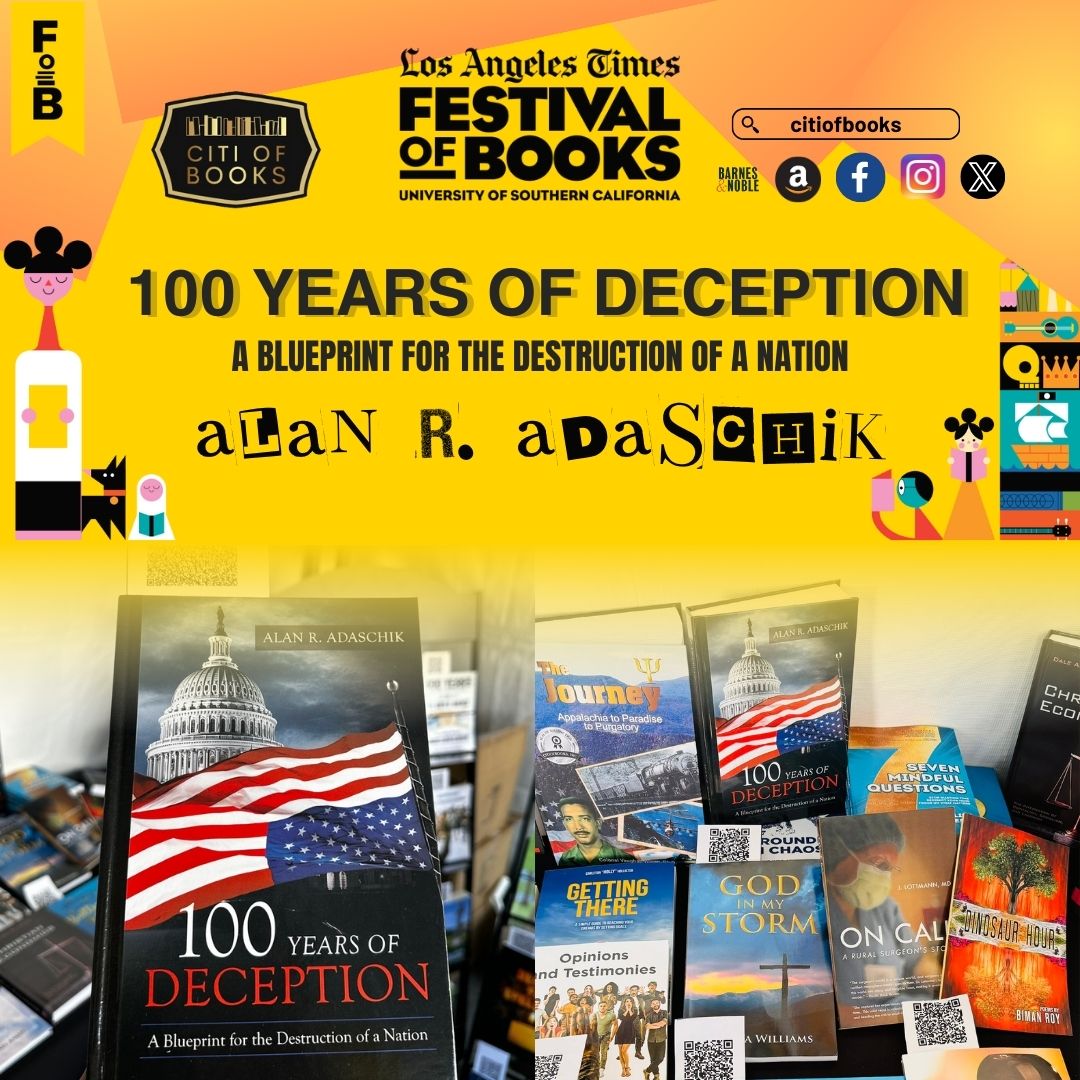 “100 Years of Deception: A Blueprint for the Destruction of a Nation” by Alan Adaschik was displayed at The Los Angeles Times Festival of Books at the University of Southern California 🔥

#CitiofBooks #LATimesFestivalofBooks #LATFOB #BookEvents #AuthorsofCOB #booklovers #booktok