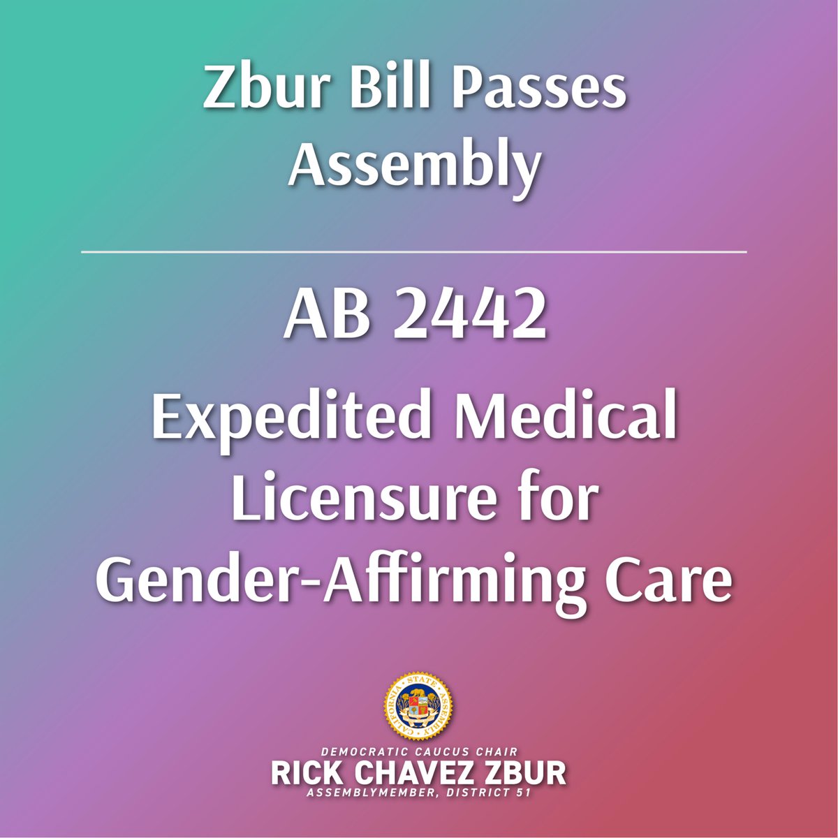 Proud to announce that #AB2442, my bill to expedite licensing of gender-affirming care providers, passed the Assembly! With bans of health care for trans ppl sweeping the country, CA must be prepared to provide this vital care. TY sponsors @eqca and @PPActionCA!