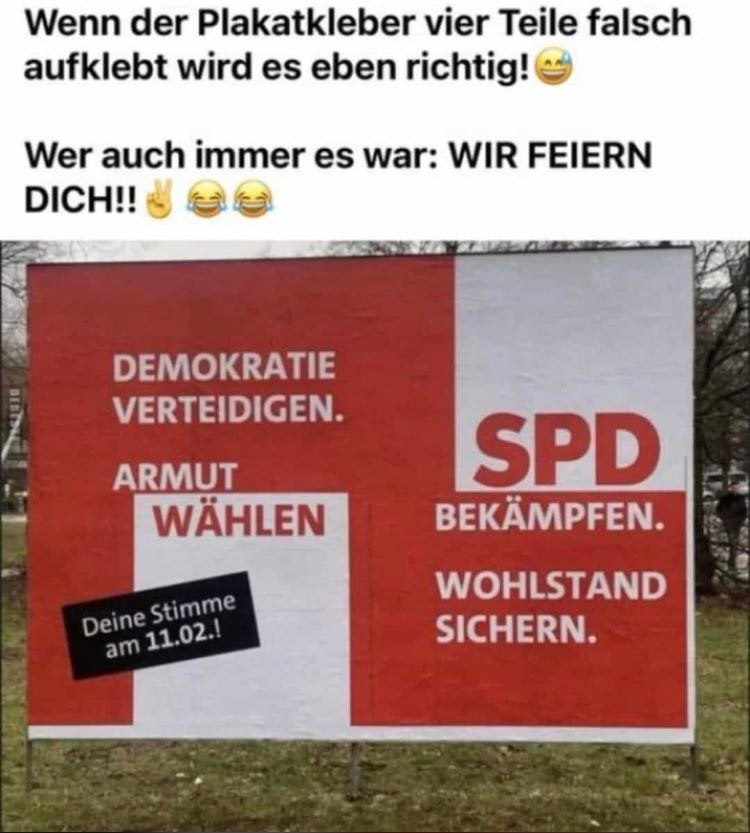 Einer hat es geschafft das Wahlplakat der SPD richtig anzubringen🤣🤣🤣