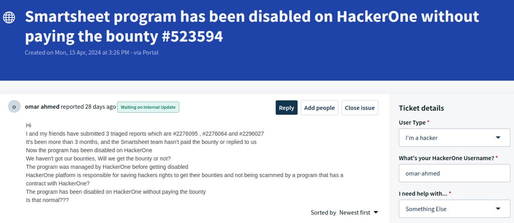 Hi 
My friends and I have been submitted 3 triagged reports to @smartsheet program it’s been more than 5 months, and now they have been disabled from @Hacker0x01 without paying the bounties, so what ?