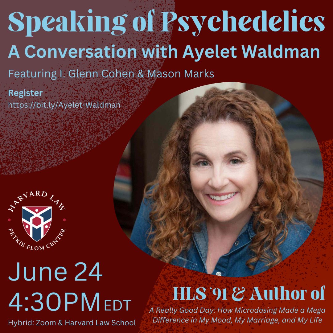 @PetrieFlom presents Speaking of Psychedelics: A Conversation with Ayelet Waldman 📆June 24th 4:30 EDT Join us by Zoom or in person at Harvard Law School Ayelet Waldman with @CohenProf @MasonMarksMD Register ⬇️ petrieflom.law.harvard.edu/events/details…