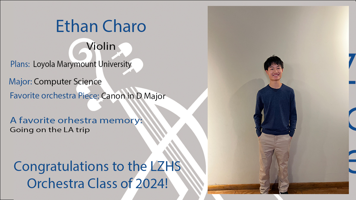 It is time to honor the LZHS Orchestra Class of 2024. Congratulations Ethan!