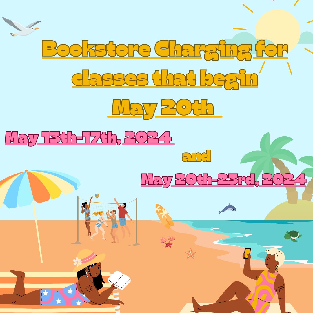 Good Afternoon, Cougars! 😄

Just a friendly reminder that the bookstore charging dates start today, May 13th, and ends on May 23rd for classes that begin May 20th!📔🌞
