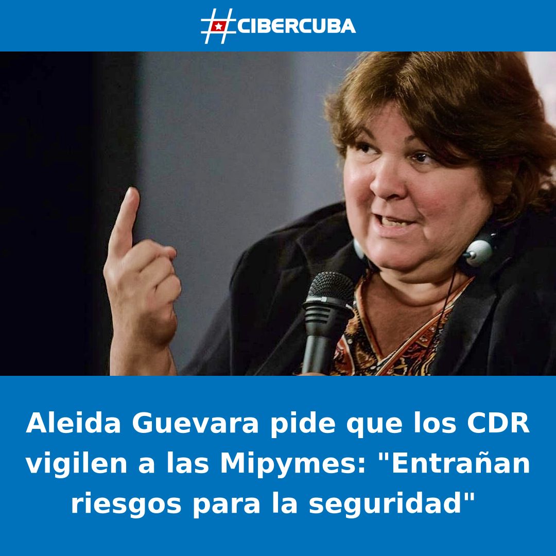 Aleida Guevara pide que los CDR vigilen a las Mipymes: 'Entrañan riesgos para la seguridad' 

Leer más: shrlnk.org/noticias/2024-…