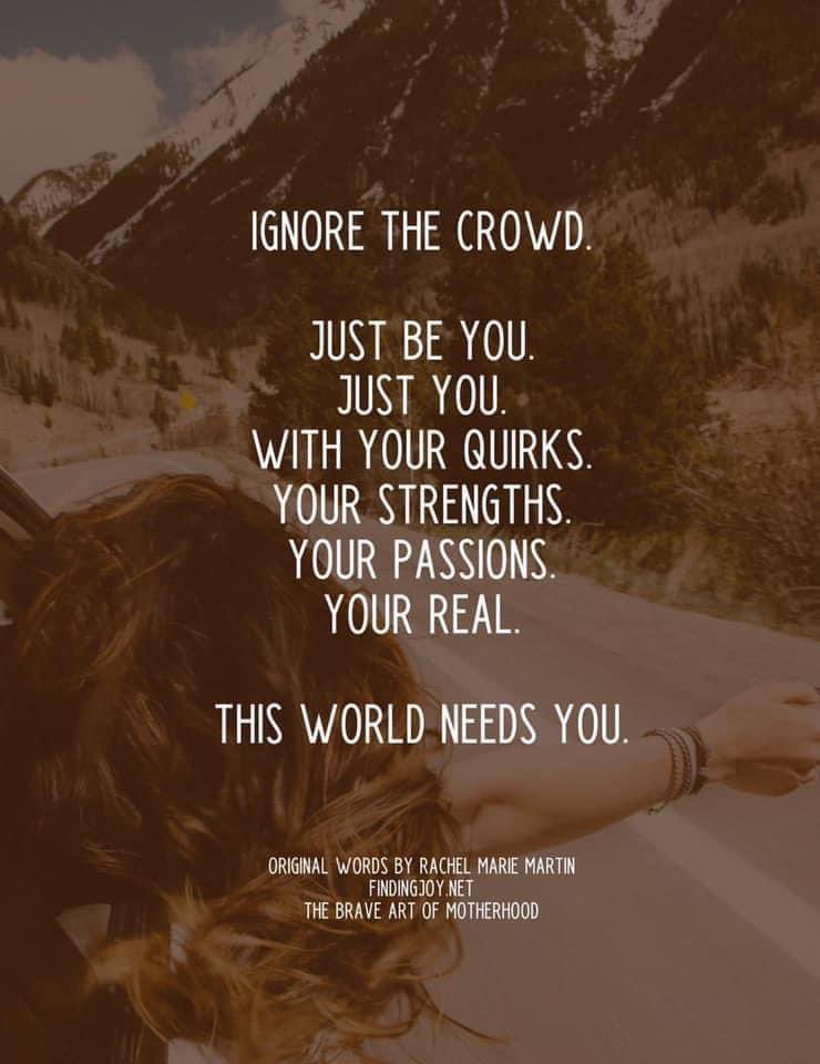 #JustBeYou #TheWorldNeedsYou