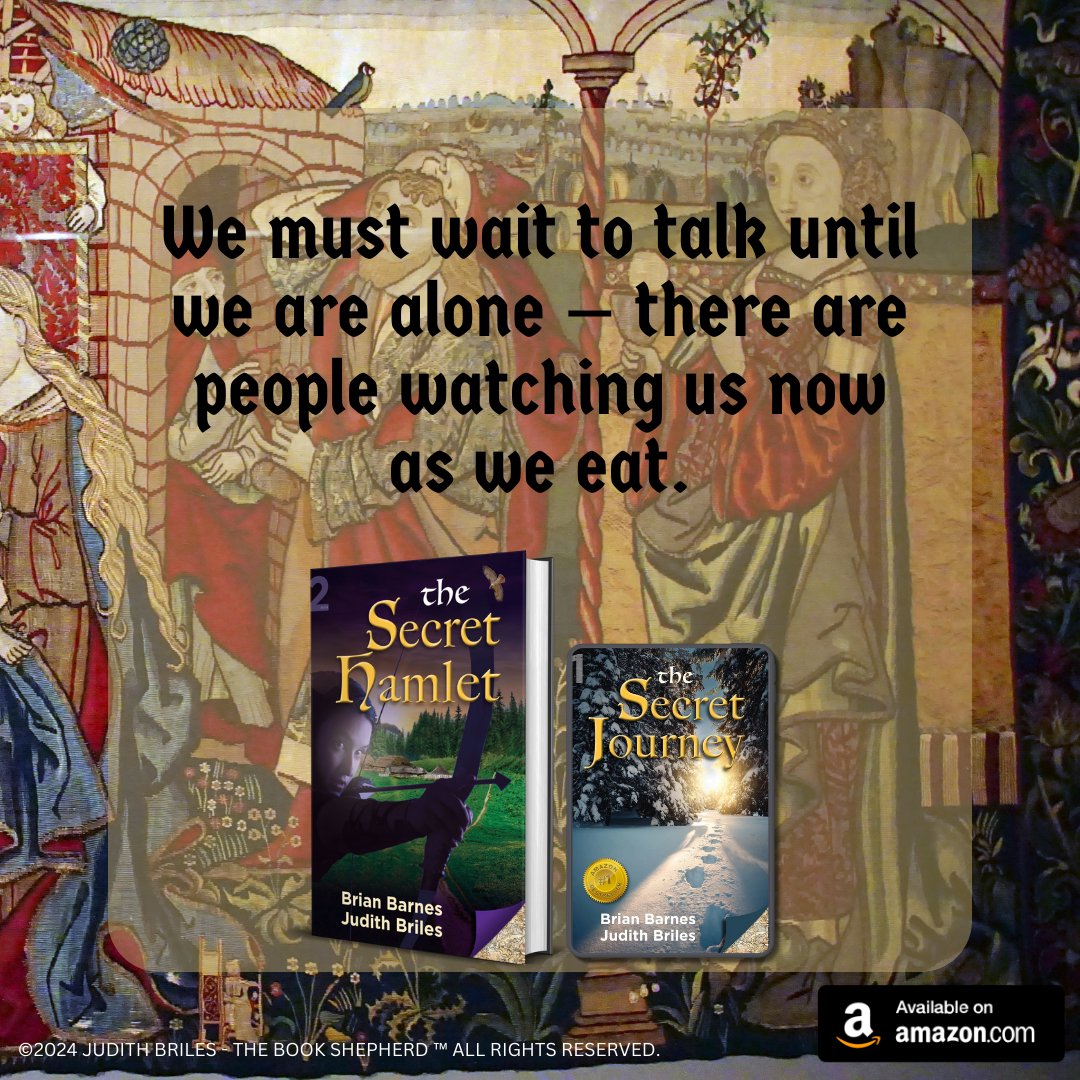 We must wait to talk until we are alone — there are people watching us now as we eat.

bit.ly/SecretHamlet
#JudithBriles #KindleUnlimited #HistoricalFiction #WomensFiction  #HistoricalNovel #BookLovers #BookRecommendation #AmReading #FictionReads #Bookish #WritersLift