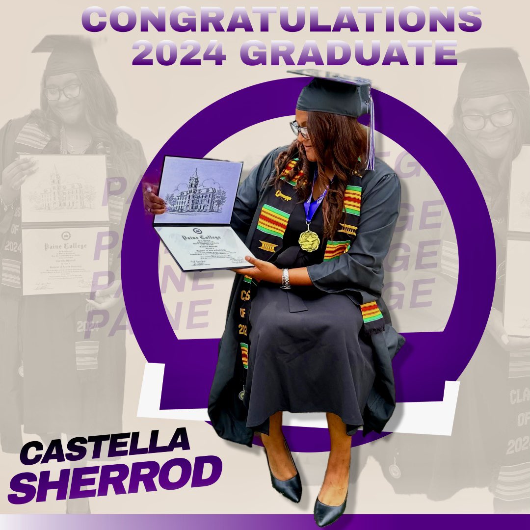 CONGRATULATIONS 
CASTELLA SHERROD 
<a href="/CastellaSherrod/">Castella Sherrod</a> 
Paine Wbb Team 
👜 QUEEN 
SAAC
2024 B.A Sociology Grad