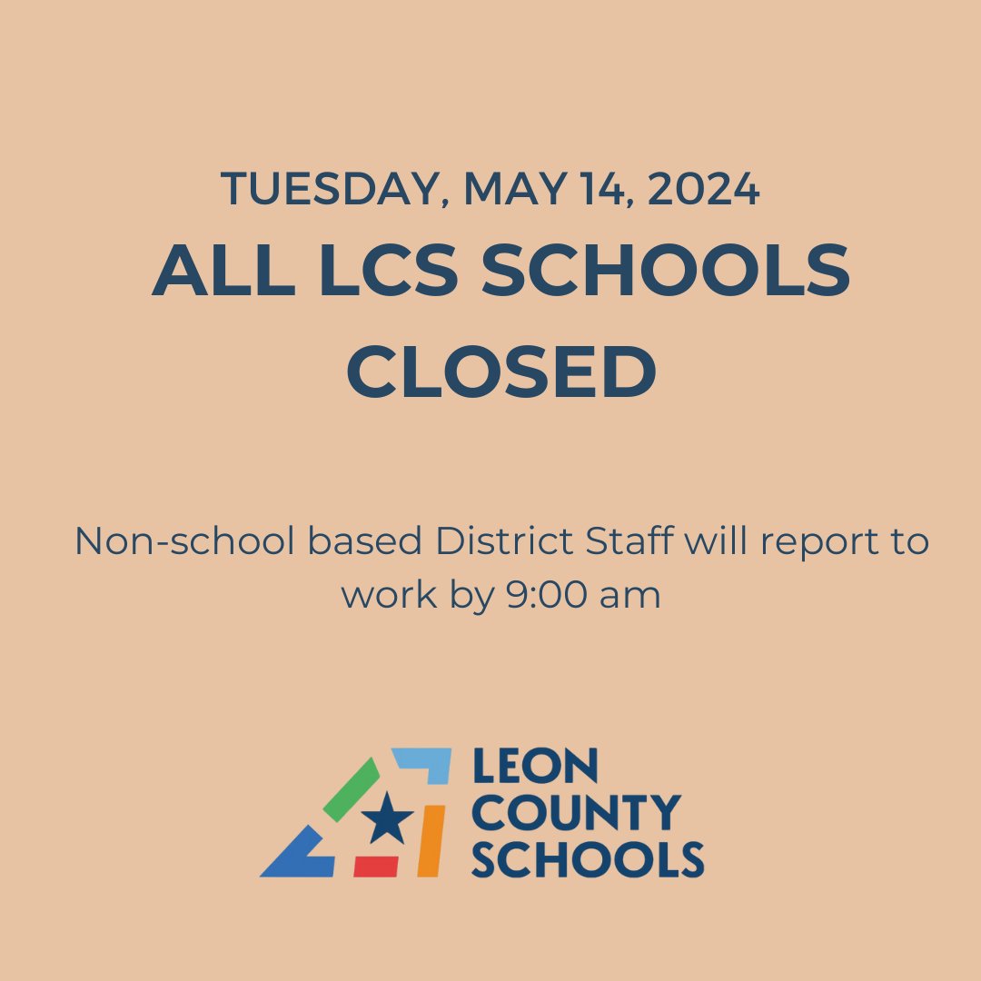 Schools will be closed in Leon County on Tuesday, May 14 due to anticipated severe weather entering our area beginning at 6:00 a.m. potentially making roads impassable and compounding the impacts of the previous severe weather in our area. For more info: leonschools.net/weatherupdates
