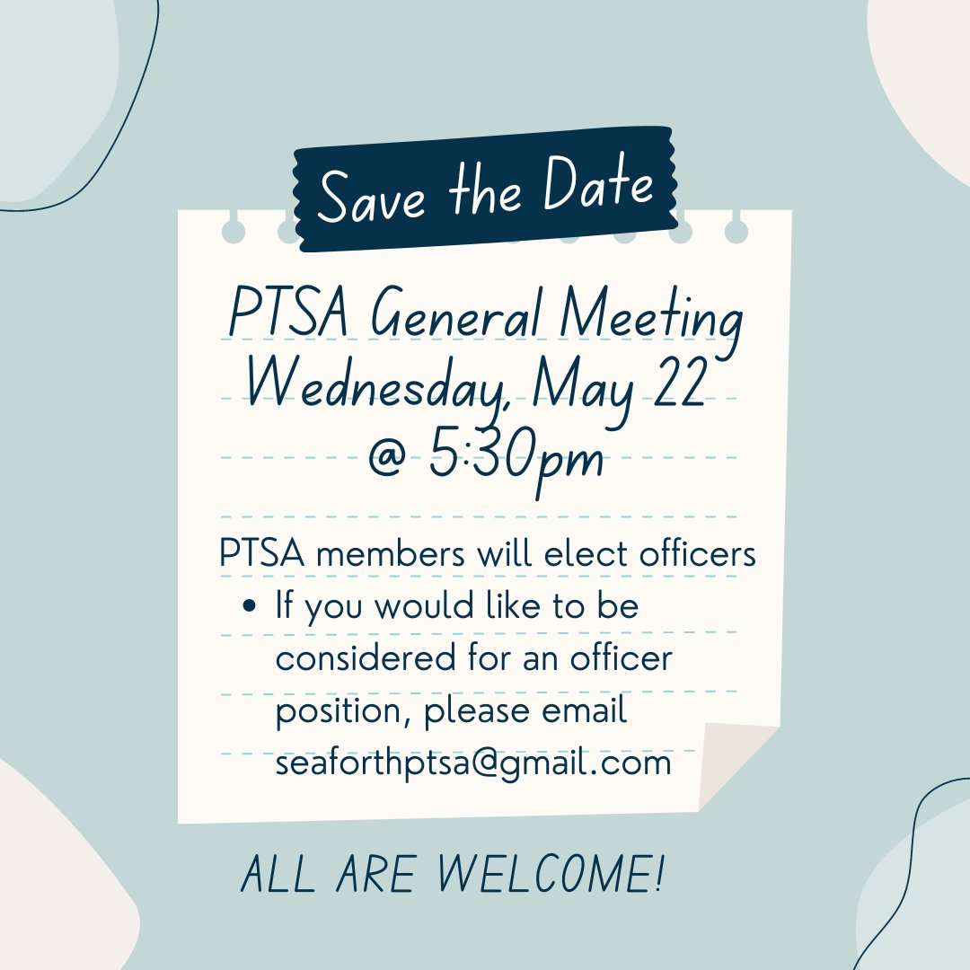 Please join us for our LAST PTSA meeting for the 23-24 school year! We will be electing officers for the 24-25 school year & discussing end of the year events. #weareseaforth #seaforthstrong