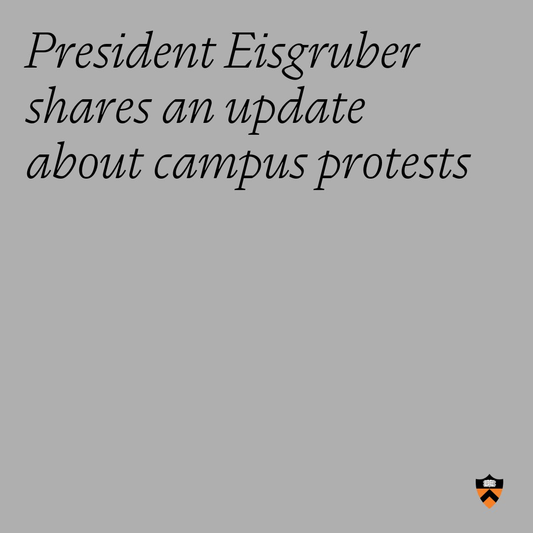 President Eisgruber shares an update about campus protests: bit.ly/4aoBPCu