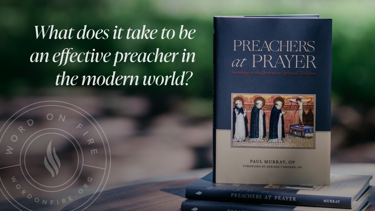 In “Preachers at Prayer: Soundings in the Dominican Spiritual Tradition,” Paul Murray breaks down the subjects of prayer, study, and preaching.

Get the book or learn more at wof.org/preachers.