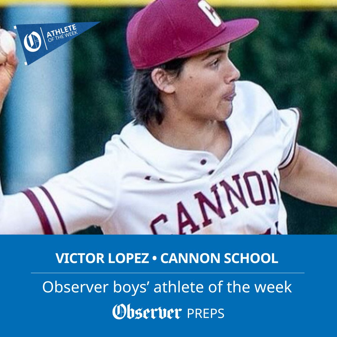 Cannon School baseball player Victor Lopez is The Observer’s high school boys’ athlete of the week. Lopez, a junior shortstop, went 2 for 4 at the plate with a run scored, while pitching two innings in relief with four strikeouts on the mound in a 3-2 loss at Covenant Day on