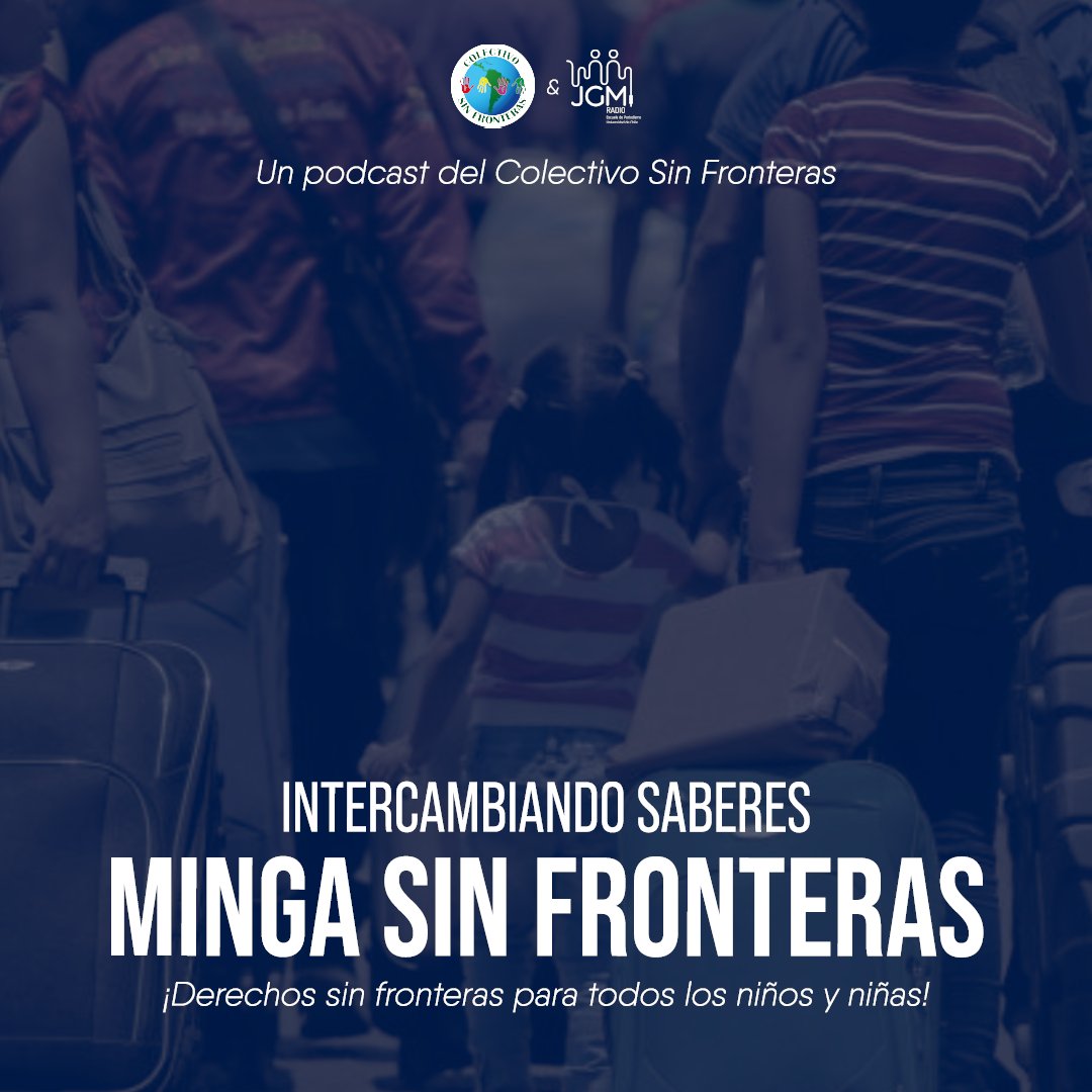 El martes #14Mayo inauguramos el podcast Minga Sin Fronteras hablando sobre el XVI Carnaval Dignidad Sin Fronteras, un pasacalle artístico cultural que levanta la demanda de derechos para la niñez que migra. Escucha nuestro primer capítulo en @JGMRadio a las 20 horas.