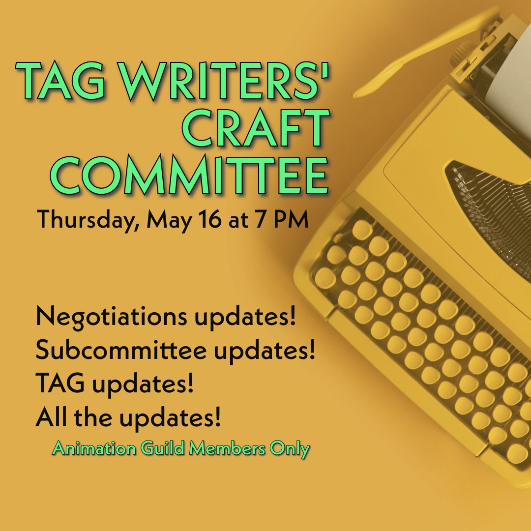 HEY TAG WRITERS! Writers' Craft Committee meeting this Thursday, May 16 at 7 PM! (pst). In addition to normal business, we'll go over updates on this year's negotiations. Guild members only. RSVP by emailing: rsvp@tag839.org