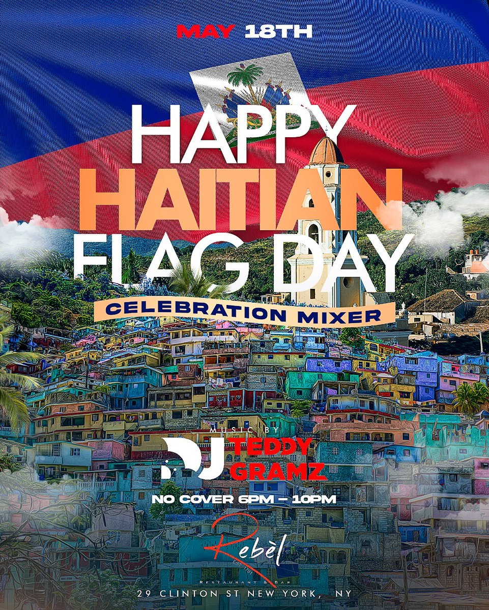 DJTEDDYGRAMZ's tweet photo. Come Vibe out with me This Saturday for #haitianflagday ##haitianheritagemonth 

We are at Rebel Restaurant in the City! 29 Clinton St https://t.co/0qLg5XmlIw