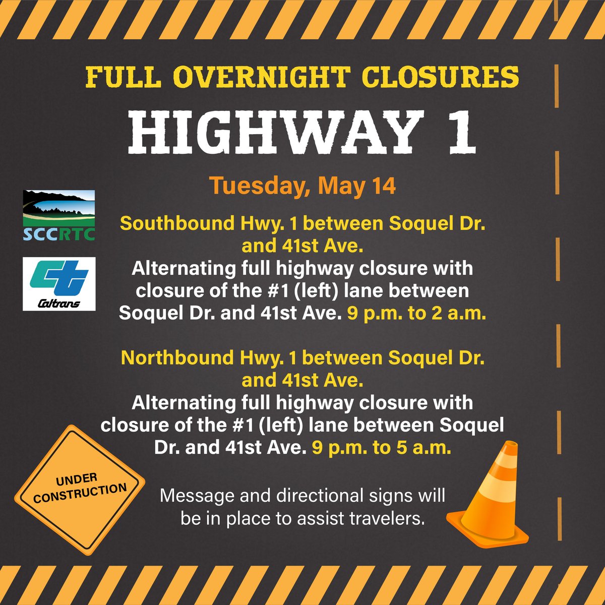 Attention drivers! There will be alternating full overnight closures of Hwy 1 happening on Tuesday, May 14. Please plan your travels accordingly.