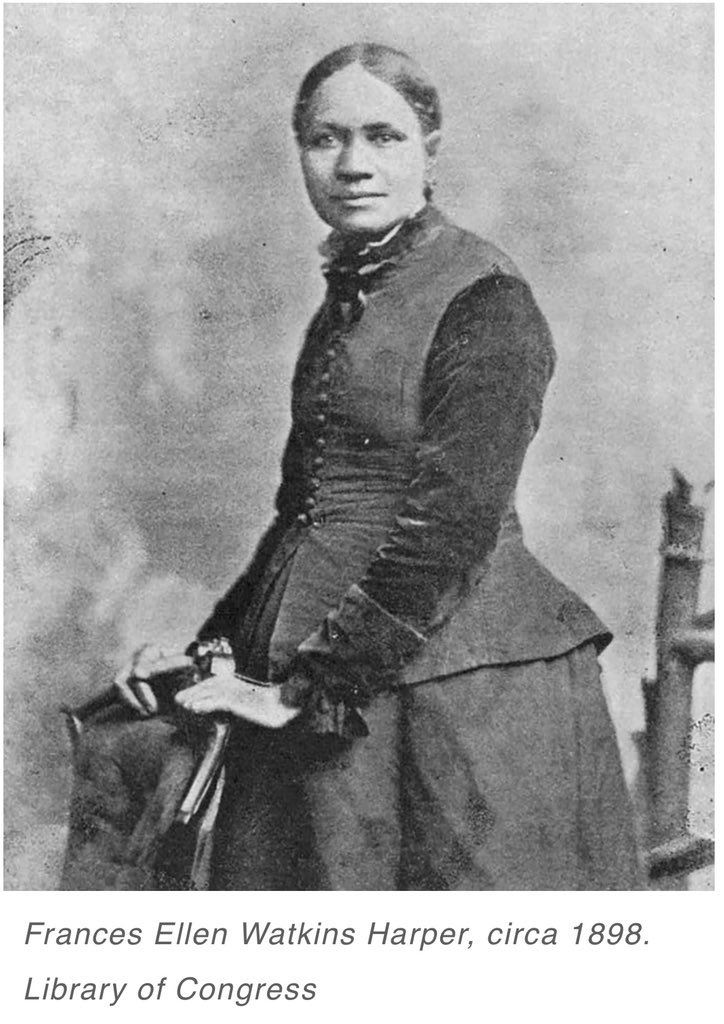 Frances Harper was an orator and second only to Frederick Douglass in terms of prominent Black writers of her era. 

Frances Harper was a poet, essayist and novelist, she was able to go on speaking tours to discuss slavery, civil rights and suffrage. 

She donated proceeds to the
